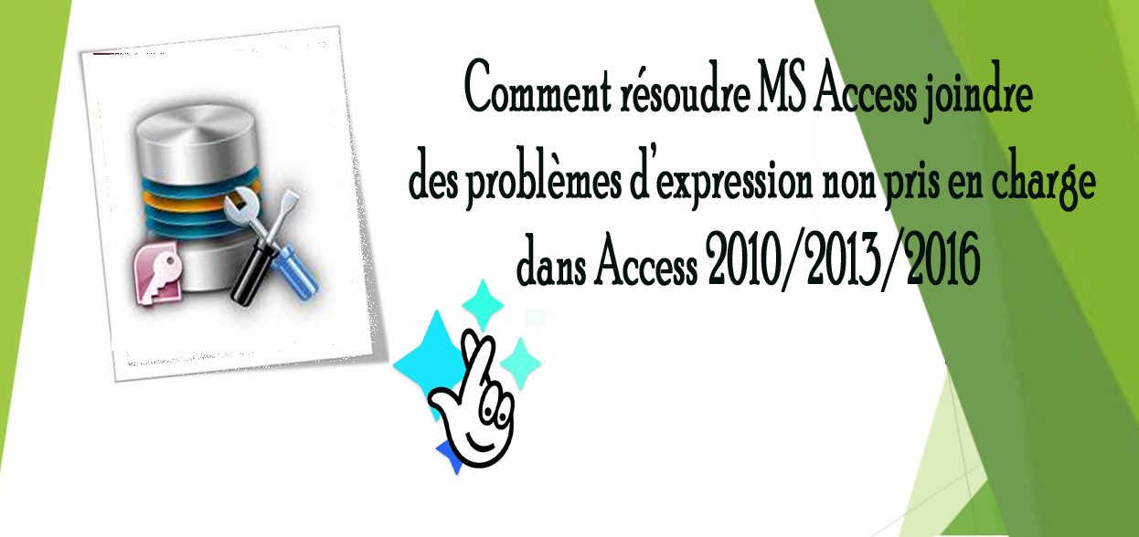 Comment résoudre MS Access joindre des problèmes d’expression non pris en charge dans Access 2010/2013/2016