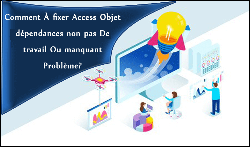 Comment À fixer Access Objet dépendances non pas De travail Ou manquant Problème?